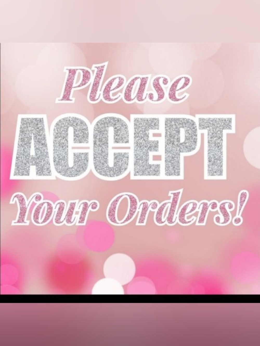 Please Accept Your Orders! Pink Glitter Wall Art Sign